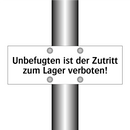Unbefugten ist der Zutritt zum Lager verboten!