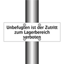 Unbefugten ist der Zutritt zum Lagerbereich verboten