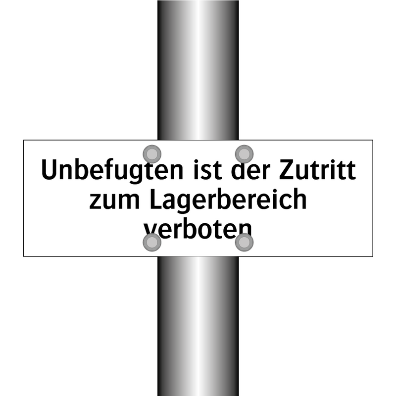 Unbefugten ist der Zutritt zum Lagerbereich verboten