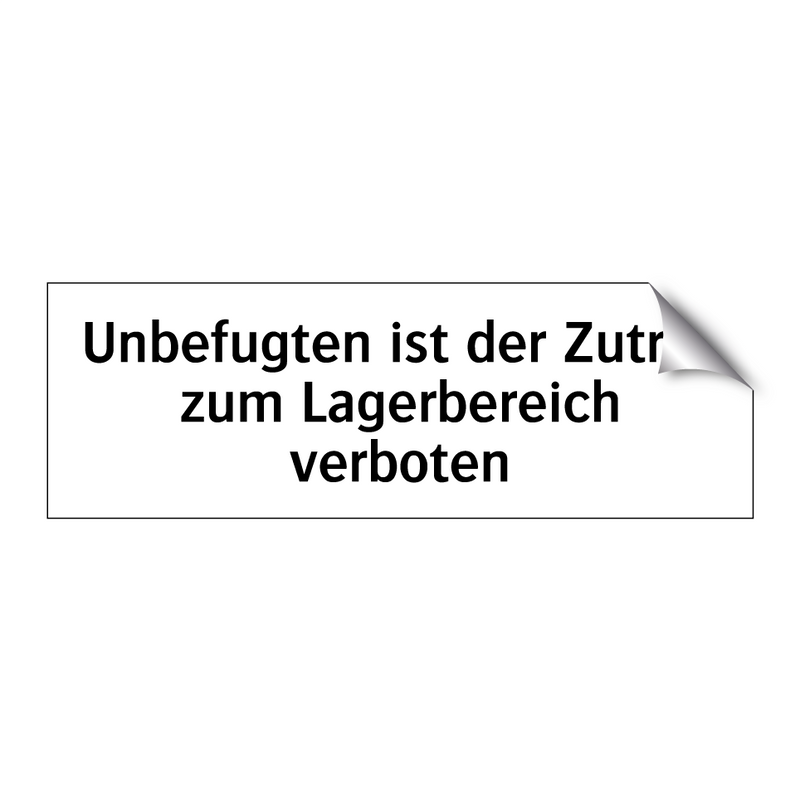 Unbefugten ist der Zutritt zum Lagerbereich verboten