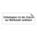 Unbefugten ist der Zutritt zur Werkstatt verboten