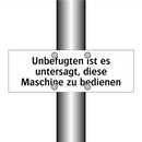 Unbefugten ist es untersagt, diese Maschine zu bedienen