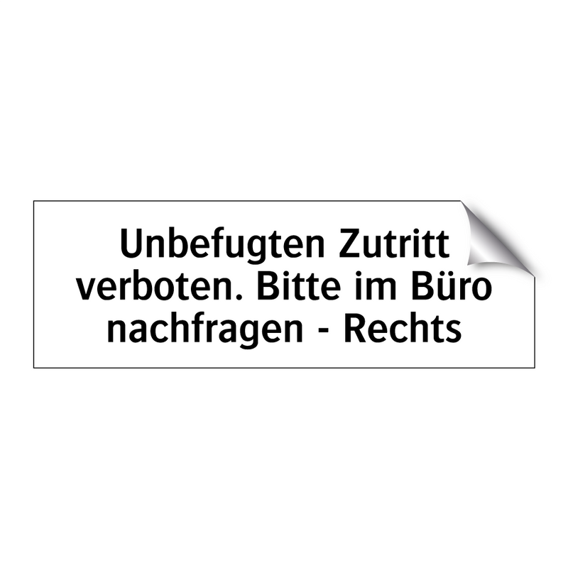 Unbefugten Zutritt verboten. Bitte im Büro nachfragen - Rechts