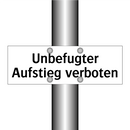 Unbefugter Aufstieg verboten