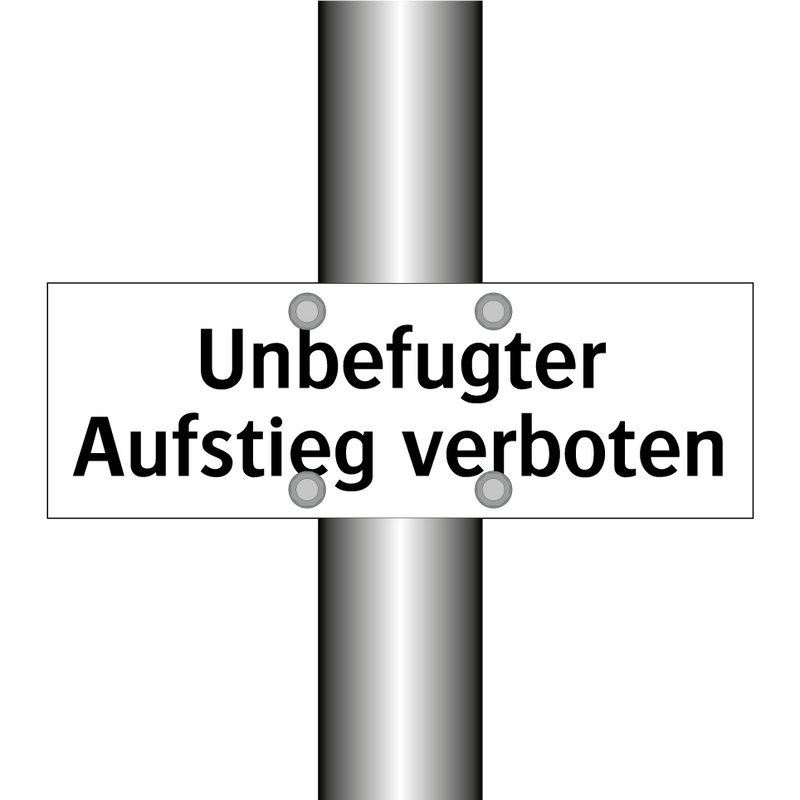 Unbefugter Aufstieg verboten