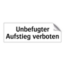 Unbefugter Aufstieg verboten