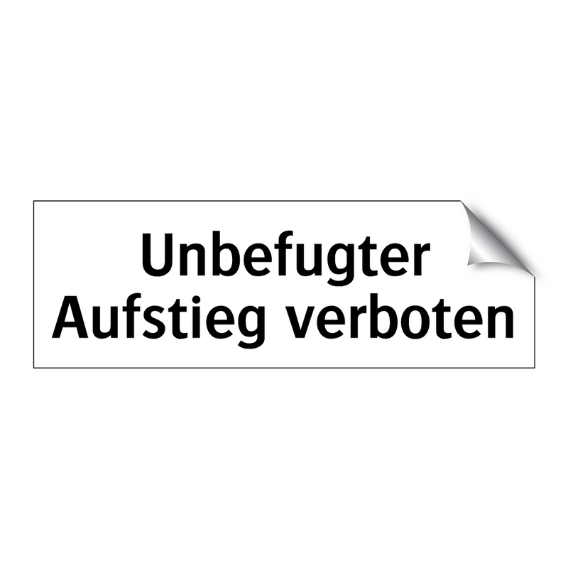 Unbefugter Aufstieg verboten