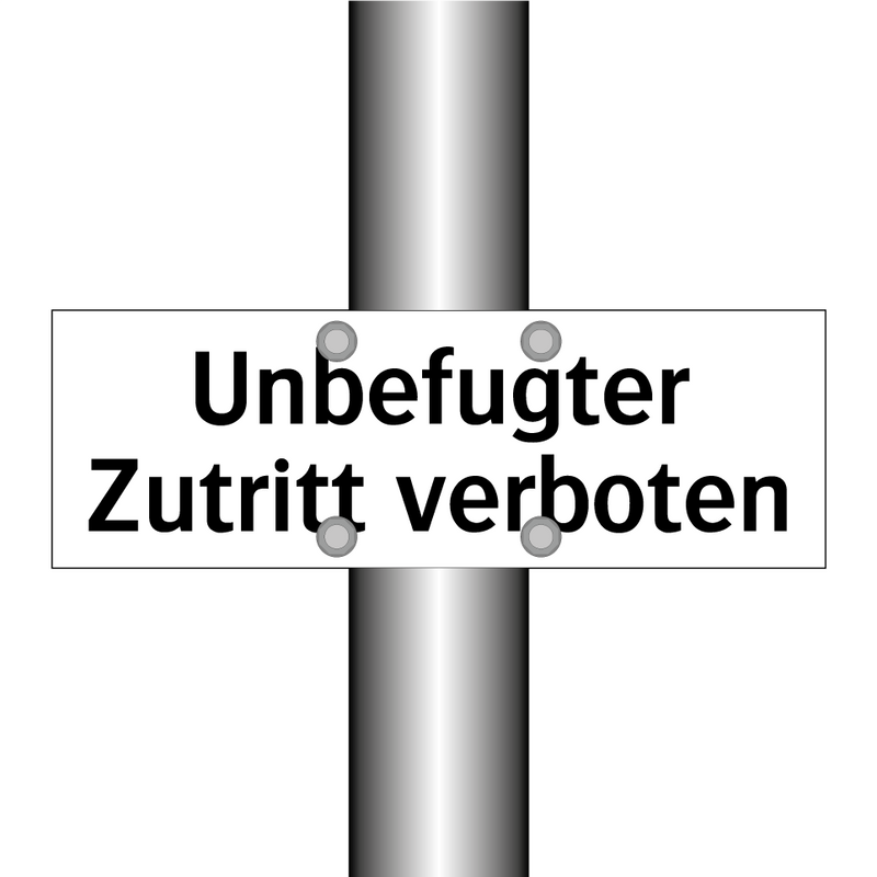 Unbefugter Zutritt verboten