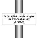 Unbefugtes Herumlungern im Treppenhaus ist verboten