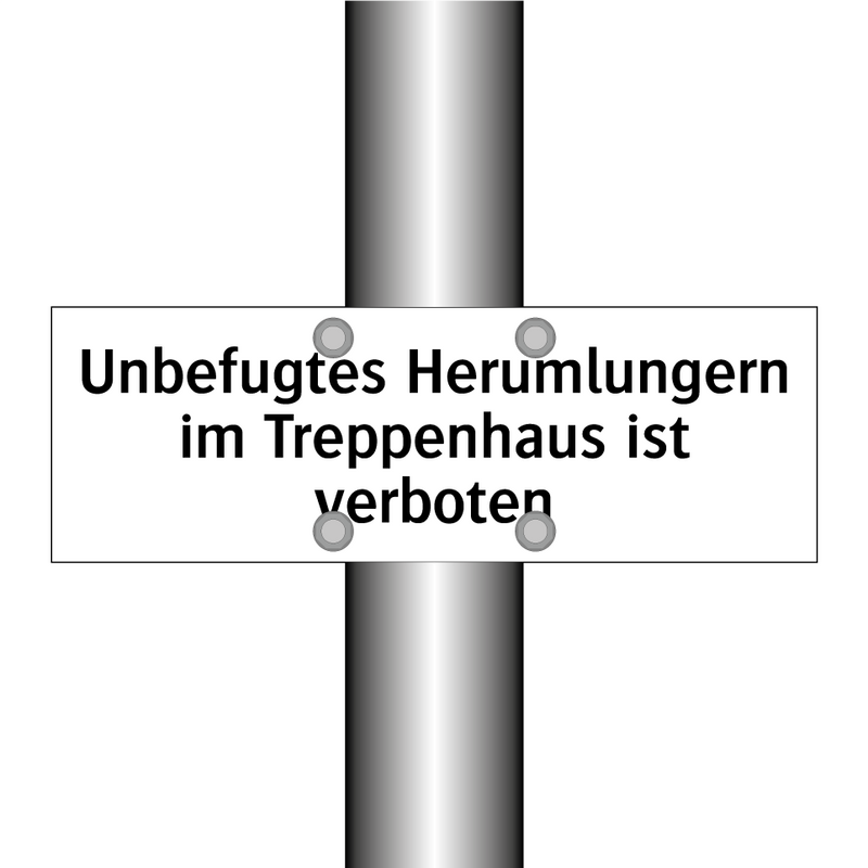 Unbefugtes Herumlungern im Treppenhaus ist verboten