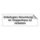 Unbefugtes Herumlungern im Treppenhaus ist verboten