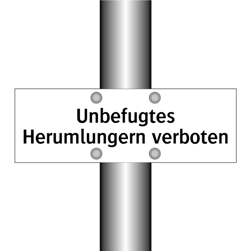 Unbefugtes Herumlungern verboten
