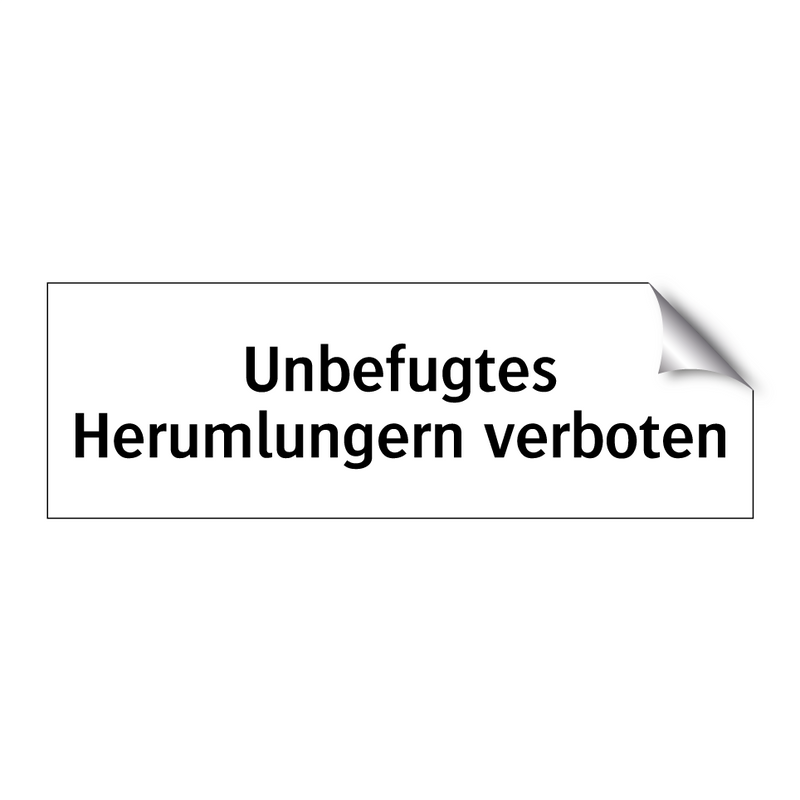 Unbefugtes Herumlungern verboten