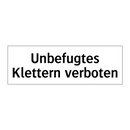 Unbefugtes Klettern verboten