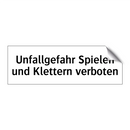 Unfallgefahr Spielen und Klettern verboten