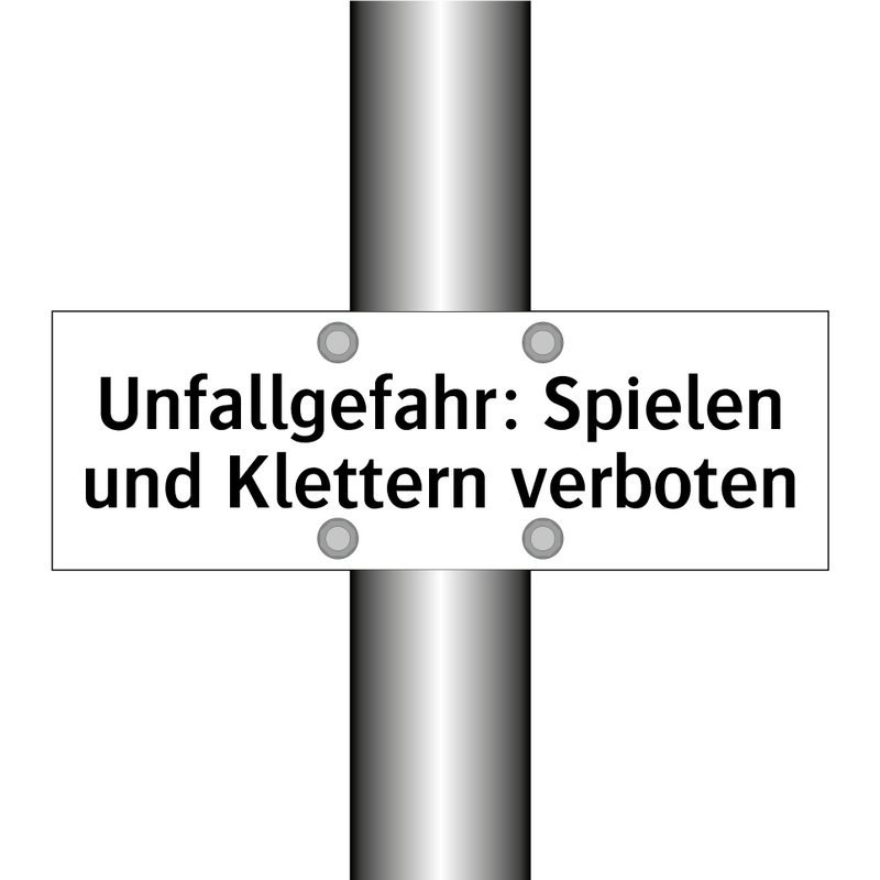 Unfallgefahr: Spielen und Klettern verboten