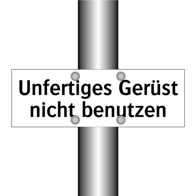 Unfertiges Gerüst nicht benutzen