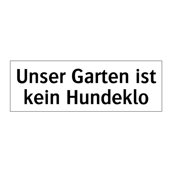 Unser Garten ist kein Hundeklo