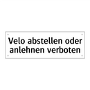 Velo abstellen oder anlehnen verboten