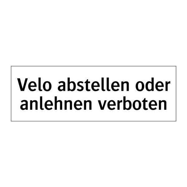 Velo abstellen oder anlehnen verboten