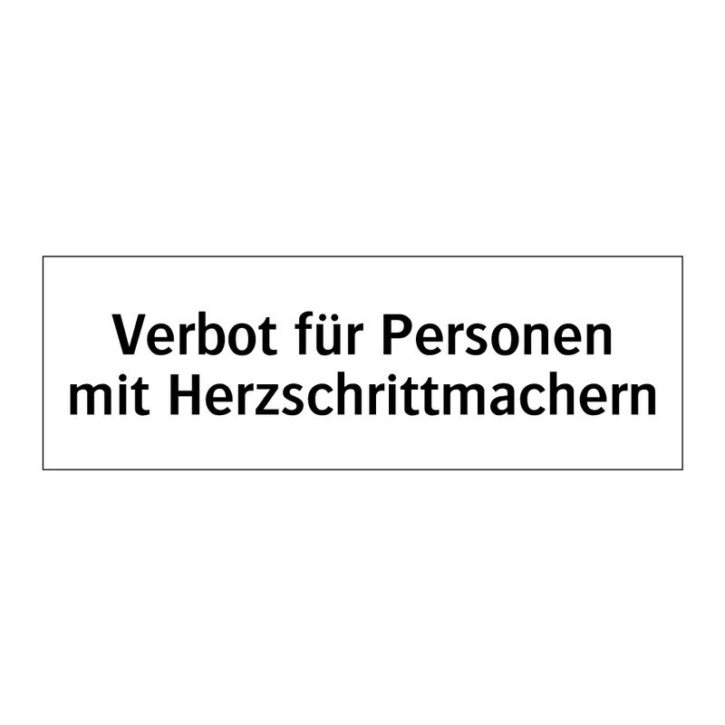 Verbot für Personen mit Herzschrittmachern