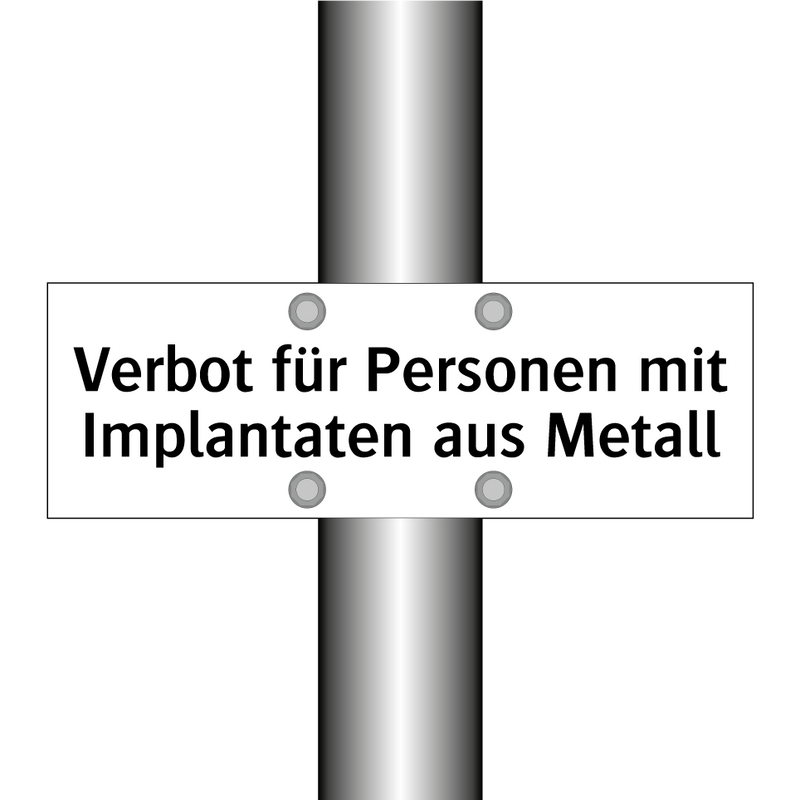 Verbot für Personen mit Implantaten aus Metall