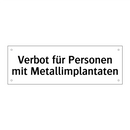 Verbot für Personen mit Metallimplantaten