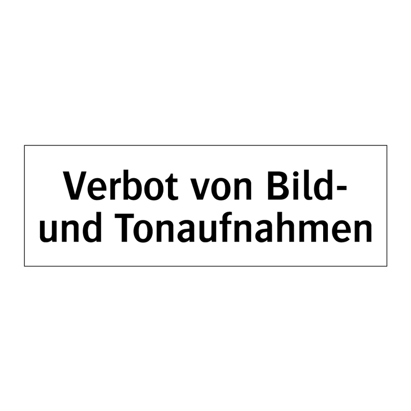 Verbot von Bild- und Tonaufnahmen