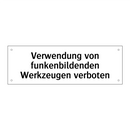 Verwendung von funkenbildenden Werkzeugen verboten