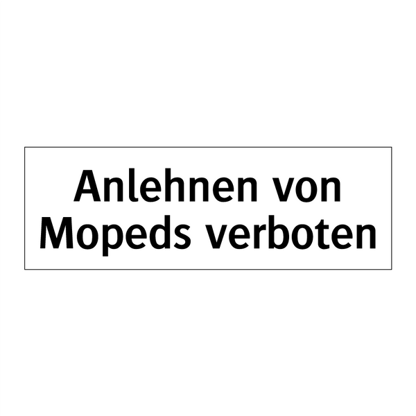 Anlehnen von Mopeds verboten