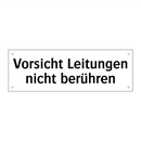 Vorsicht Leitungen nicht berühren