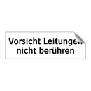 Vorsicht Leitungen nicht berühren