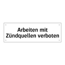 Arbeiten mit Zündquellen verboten