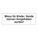 Wiese für Kinder: Hunde müssen ferngehalten werden!