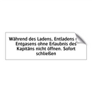 Während des Ladens, Entladens und Entgasens ohne Erlaubnis des Kapitäns nicht öffnen. Sofort schließen
