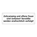 Zeltcamping und offene Feuer sind verboten! Verstöße werden strafrechtlich verfolgt!