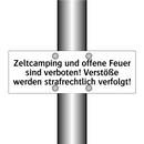 Zeltcamping und offene Feuer sind verboten! Verstöße werden strafrechtlich verfolgt!