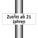 Zutritt ab 21 Jahren