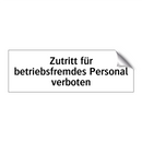 Zutritt für betriebsfremdes Personal verboten