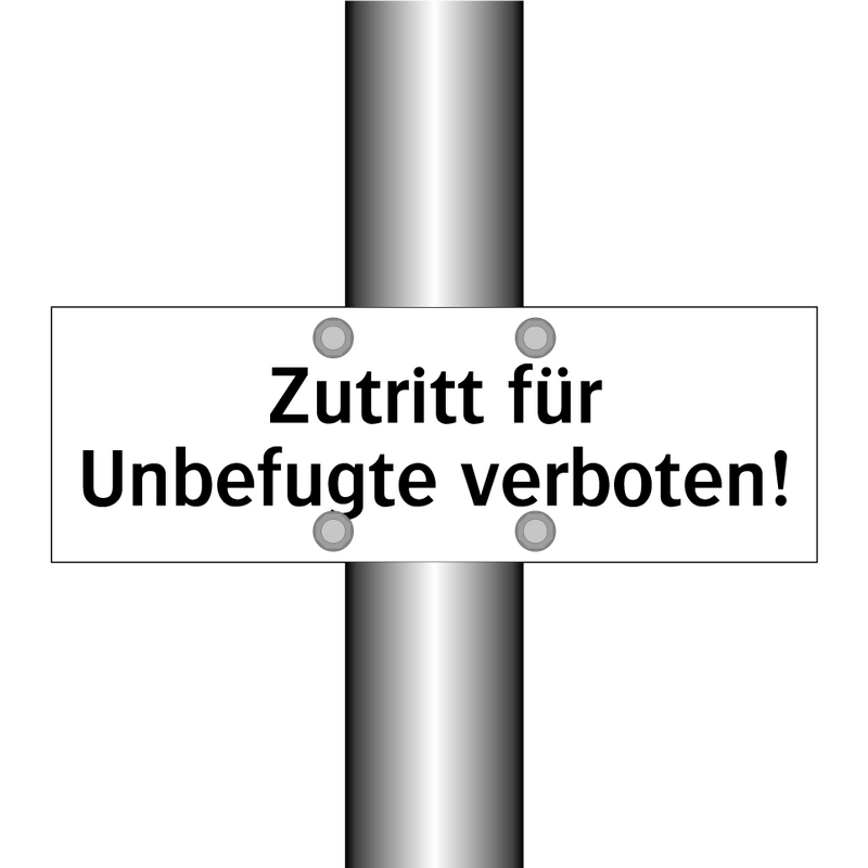 Zutritt für Unbefugte verboten!