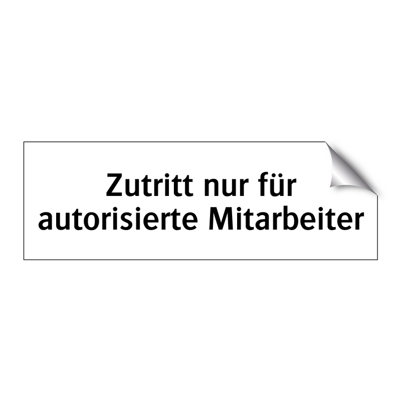 Zutritt nur für autorisierte Mitarbeiter