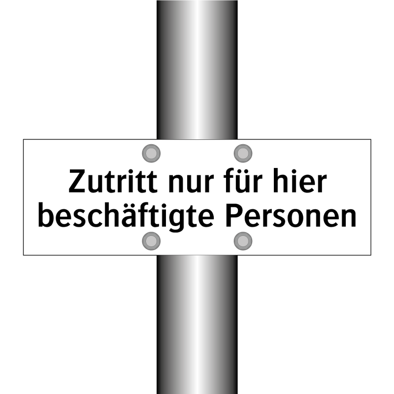 Zutritt nur für hier beschäftigte Personen