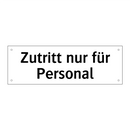 Zutritt nur für Personal