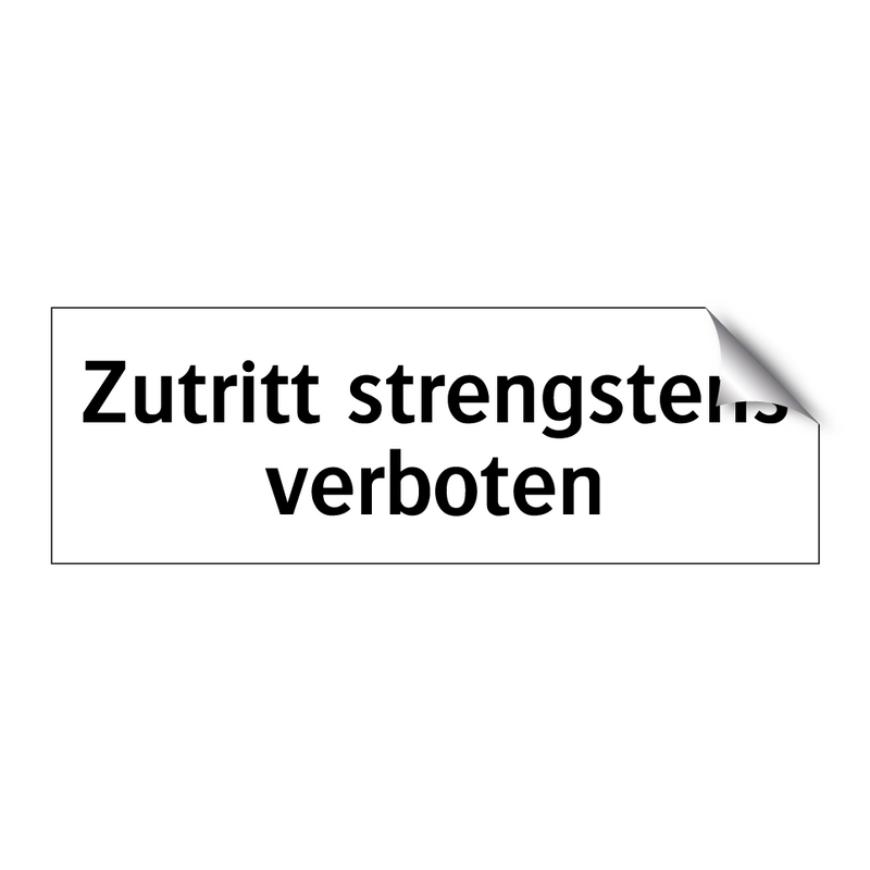 Zutritt strengstens verboten
