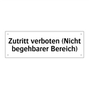 Zutritt verboten (Nicht begehbarer Bereich)