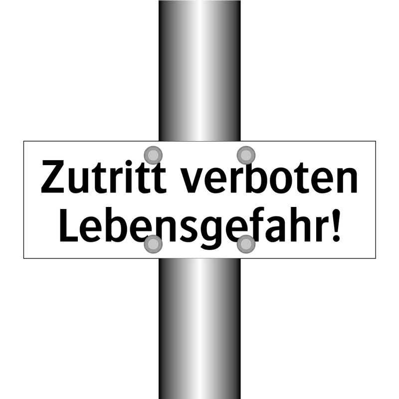 Zutritt verboten Lebensgefahr!