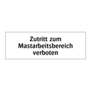 Zutritt zum Mastarbeitsbereich verboten