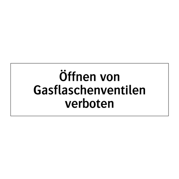 Öffnen von Gasflaschenventilen verboten