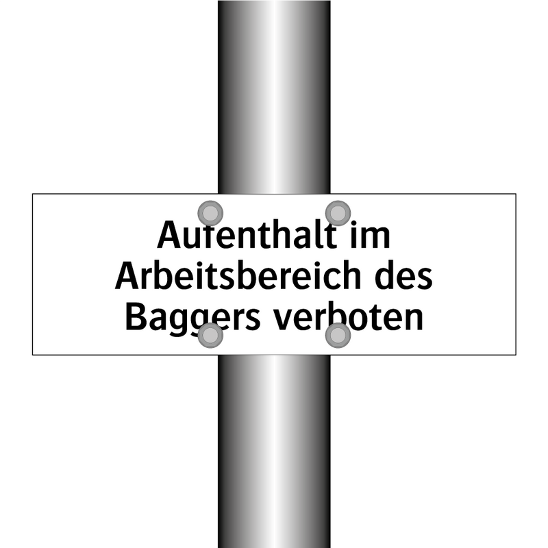 Aufenthalt im Arbeitsbereich des Baggers verboten