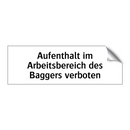 Aufenthalt im Arbeitsbereich des Baggers verboten